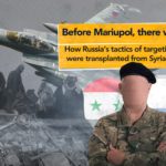 Before Mariupol, there was Douma: How Russia’s tactics of targeting civilians were transplanted from Syria to Ukraine