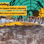 What needs to happen before voluntary, safe and dignified return to Syria is possible?